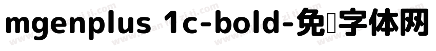 mgenplus 1c-bold字体转换